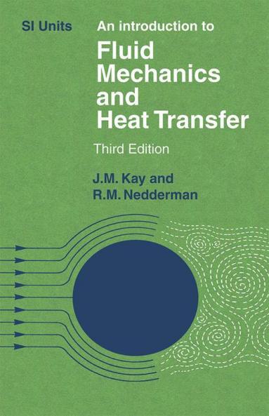 An Introduction to Fluid Mechanics and Heat Transfer