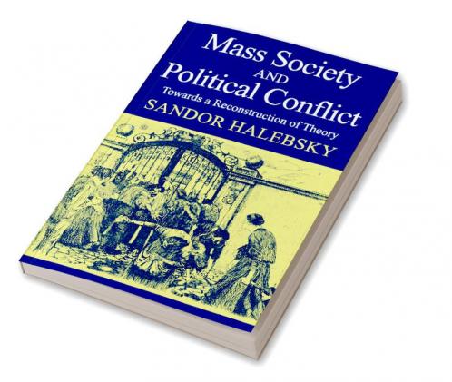 Mass Society and Political Conflict