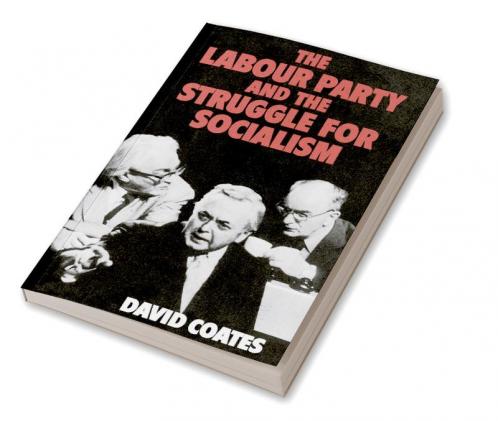 The Labour Party and the Struggle for Socialism