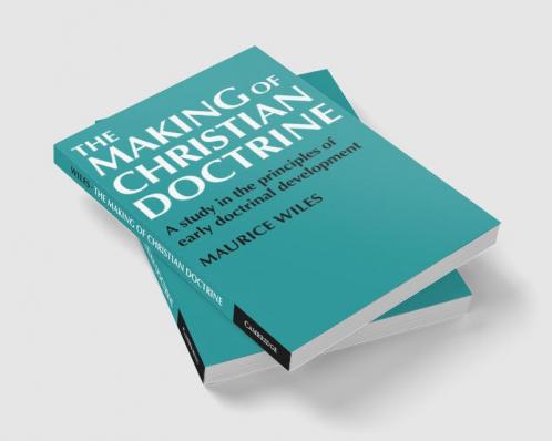 The Making of Christian Doctrine