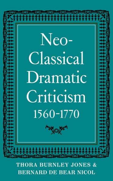 Neo-Classical Dramatic Criticism 1560 1770