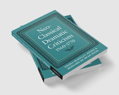 Neo-Classical Dramatic Criticism 1560 1770
