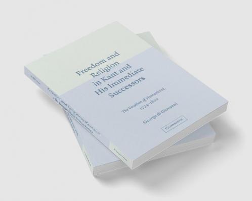 Freedom and Religion in Kant and His Immediate Successors
