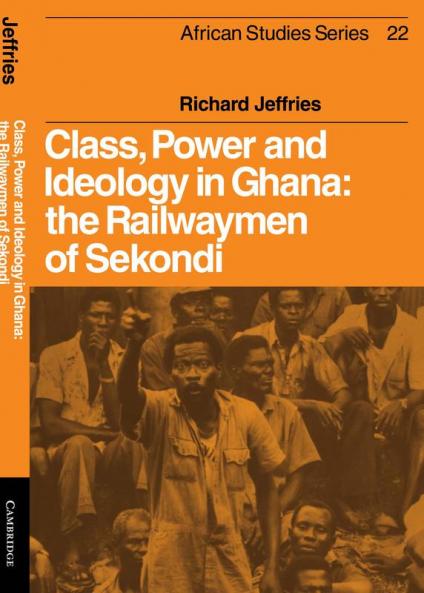 Class Power and Ideology in Ghana