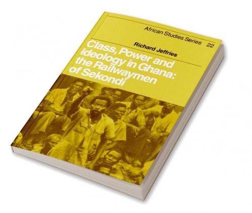 Class Power and Ideology in Ghana