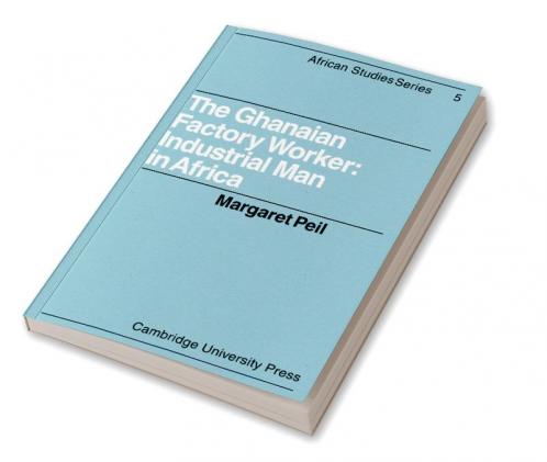 The Ghanaian Factory Worker