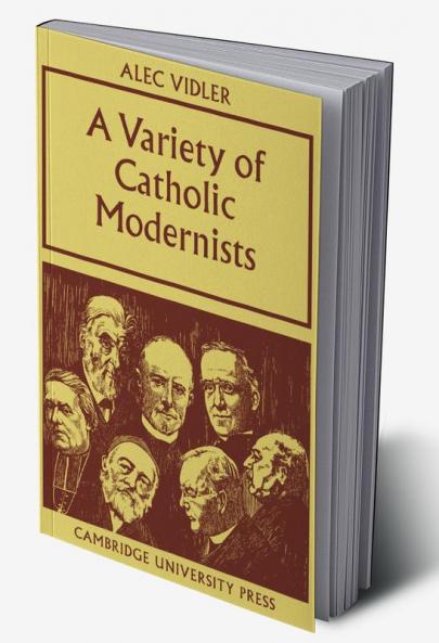 A Variety of Catholic Modernists