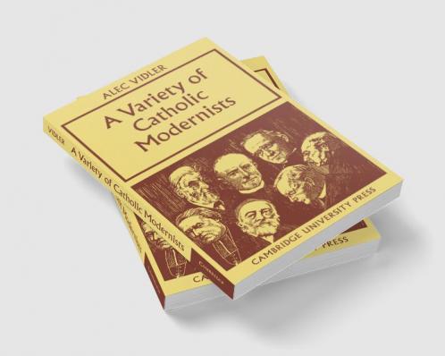 A Variety of Catholic Modernists