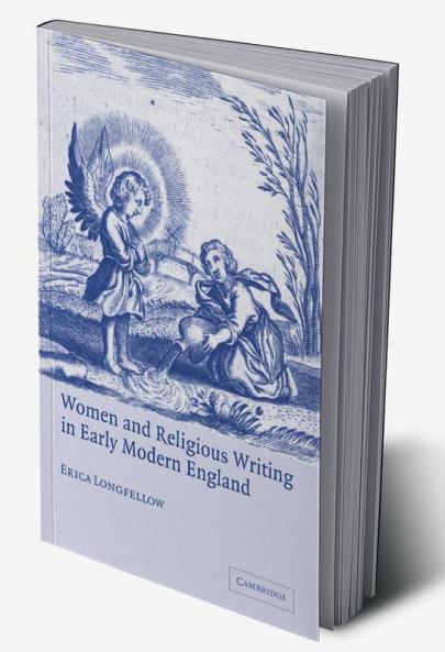 Women and Religious Writing in Early Modern England