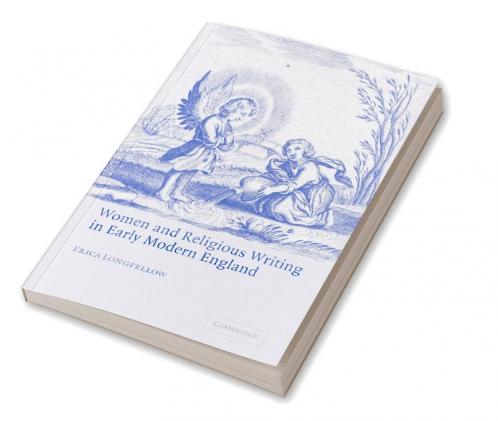 Women and Religious Writing in Early Modern England