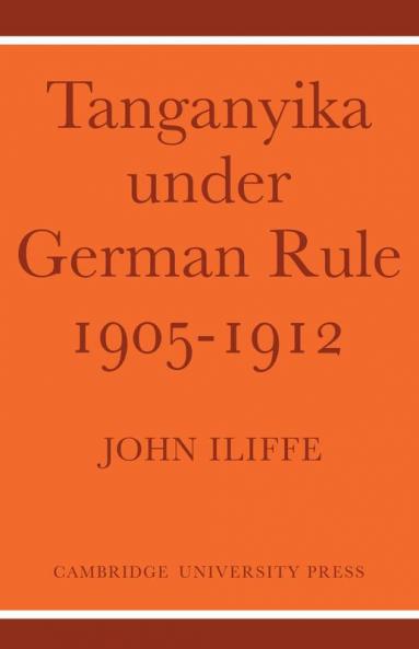 Tanganyika Under German Rule 1905 1912