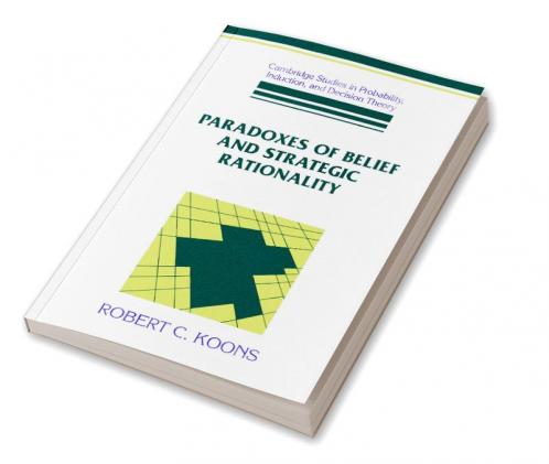 Paradoxes of Belief and Strategic Rationality