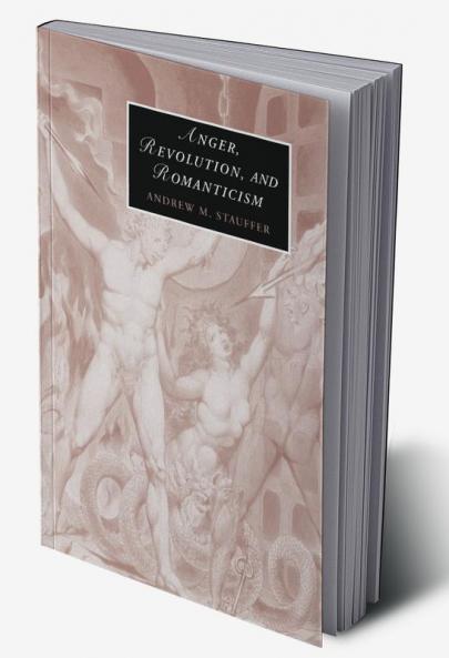 Anger Revolution and Romanticism
