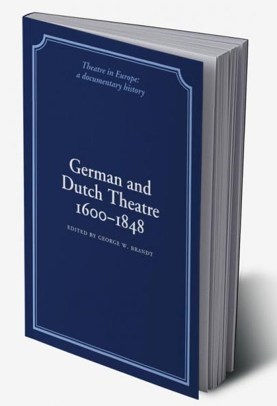 German and Dutch Theatre 1600 1848