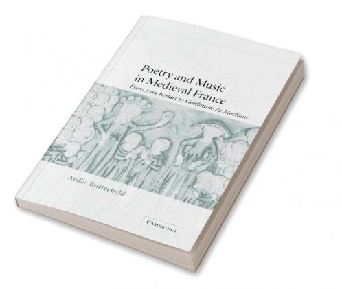 Poetry and Music in Medieval France