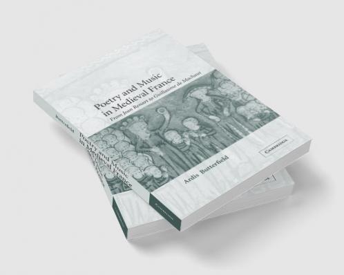 Poetry and Music in Medieval France