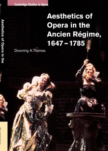 Aesthetics of Opera in the Ancien Regime 1647 1785