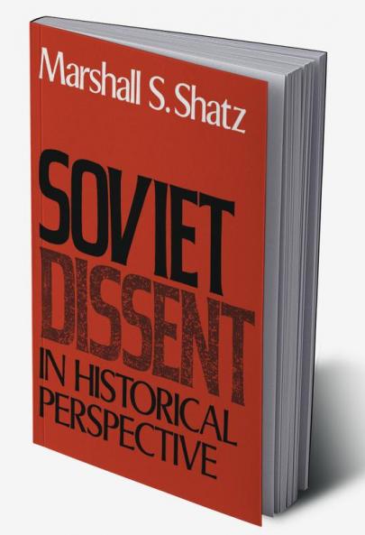 Soviet Dissent in Historical Perspective