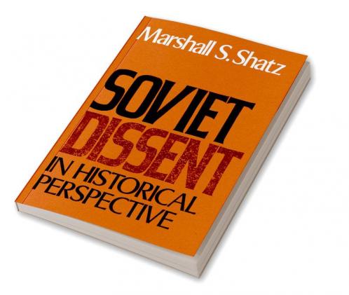 Soviet Dissent in Historical Perspective