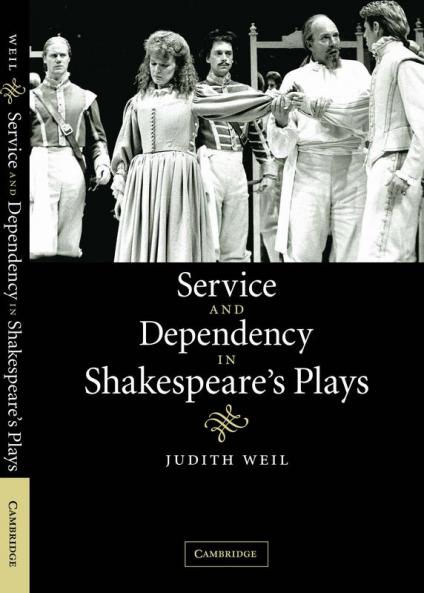 Service and Dependency in Shakespeare's Plays