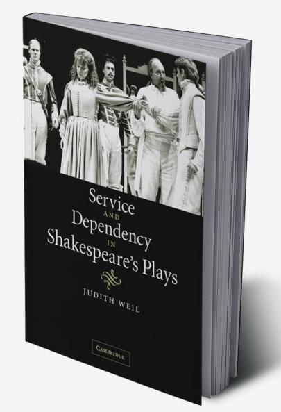 Service and Dependency in Shakespeare's Plays