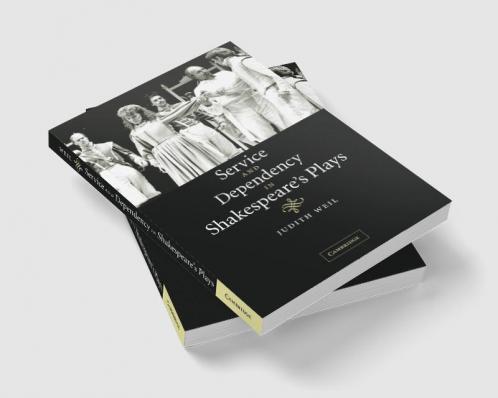 Service and Dependency in Shakespeare's Plays