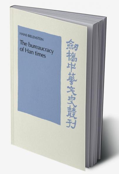 The Bureaucracy of Han Times