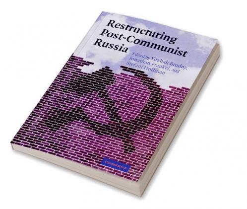 Restructuring Post-Communist Russia