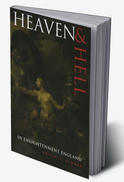 Heaven and Hell in Enlightenment England