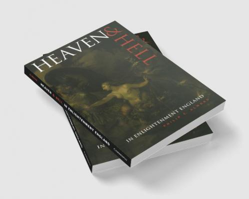 Heaven and Hell in Enlightenment England