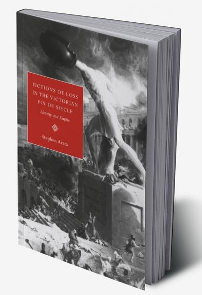 Fictions of Loss in the Victorian Fin de Si Cle