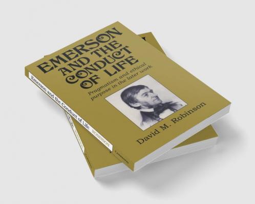 Emerson and the Conduct of Life