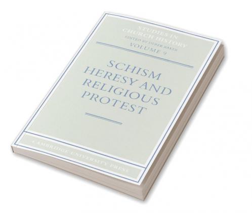 Schism Heresy and Religious Protest