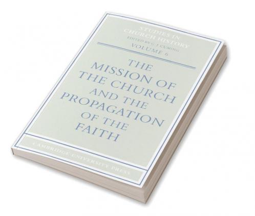 The Mission of the Church and the Propagation of the Faith