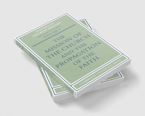 The Mission of the Church and the Propagation of the Faith