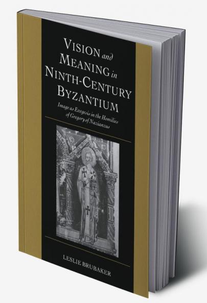 Vision and Meaning in Ninth-Century Byzantium