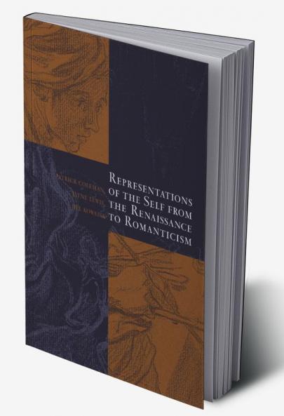 Representations of the Self from the Renaissance to Romanticism