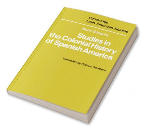 Studies in the Colonial History of Spanish America