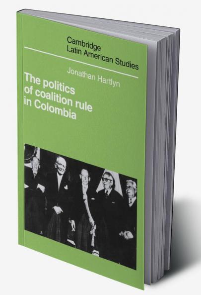 The Politics of Coalition Rule in Colombia