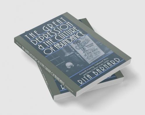 The Great Depression and the Culture of Abundance