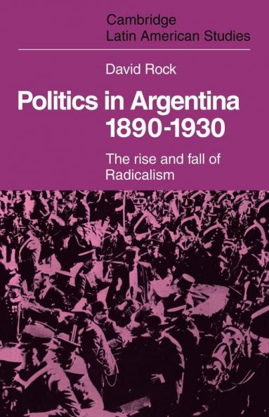 Politics in Argentina 1890 1930