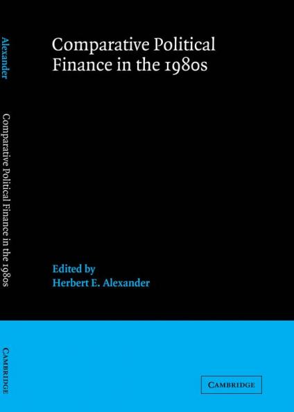 Comparative Political Finance in the 1980s