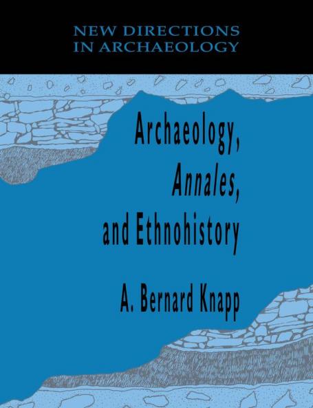 Archaeology Annales and Ethnohistory