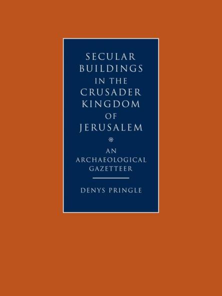 Secular Buildings in the Crusader Kingdom of Jerusalem