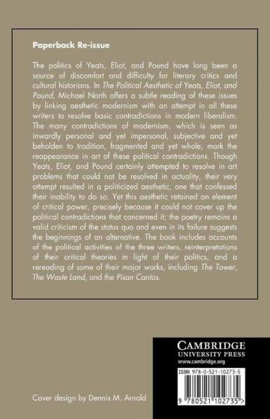 The Political Aesthetic of Yeats Eliot and Pound