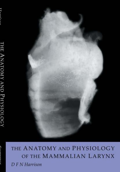 The Anatomy and Physiology of the Mammalian Larynx