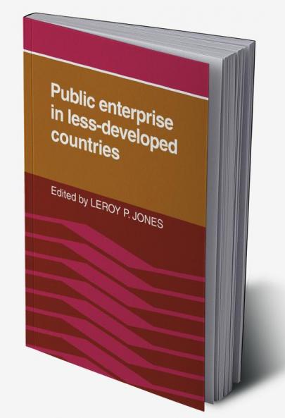 Public Enterprise in Less Developed Countries