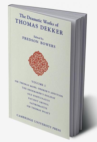 The Dramatic Works of Thomas Dekker