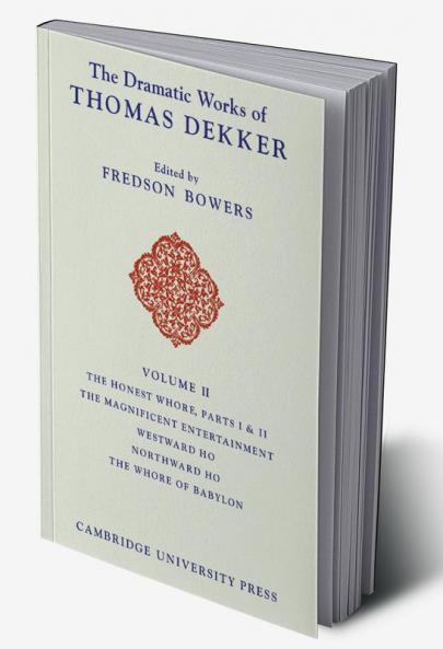 The Dramatic Works of Thomas Dekker