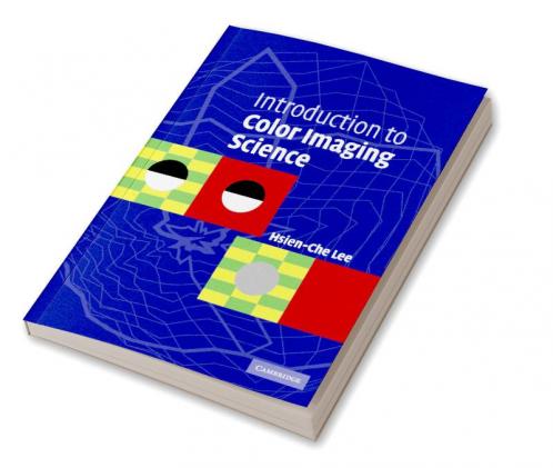 Introduction to Color Imaging Science